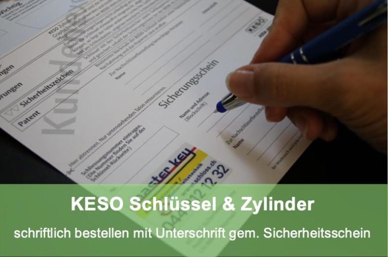 Schlüsseldienst Zürich Schlüssel oder Zylinder Bestellung Keso schriftlich mit Unterschrift gemäss Sicherheitsschein